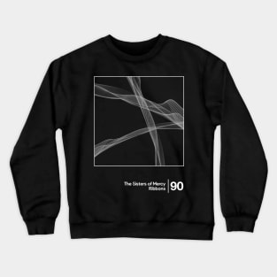 The Sisters Of Mercy - Ribbons / Minimalist Style Graphic Artwork Design Crewneck Sweatshirt